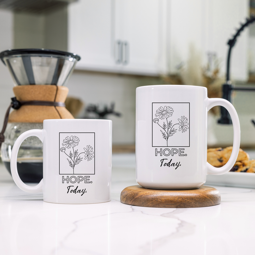Hope Today Floral Ceramic Mug — Cozy Coffee Cup (11oz & 15oz)