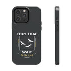 “They That Wait On The Lord” Phone Case –  Isaiah 40:31 Christian Bible Verse iPhone & Android Case – Faith Accessory