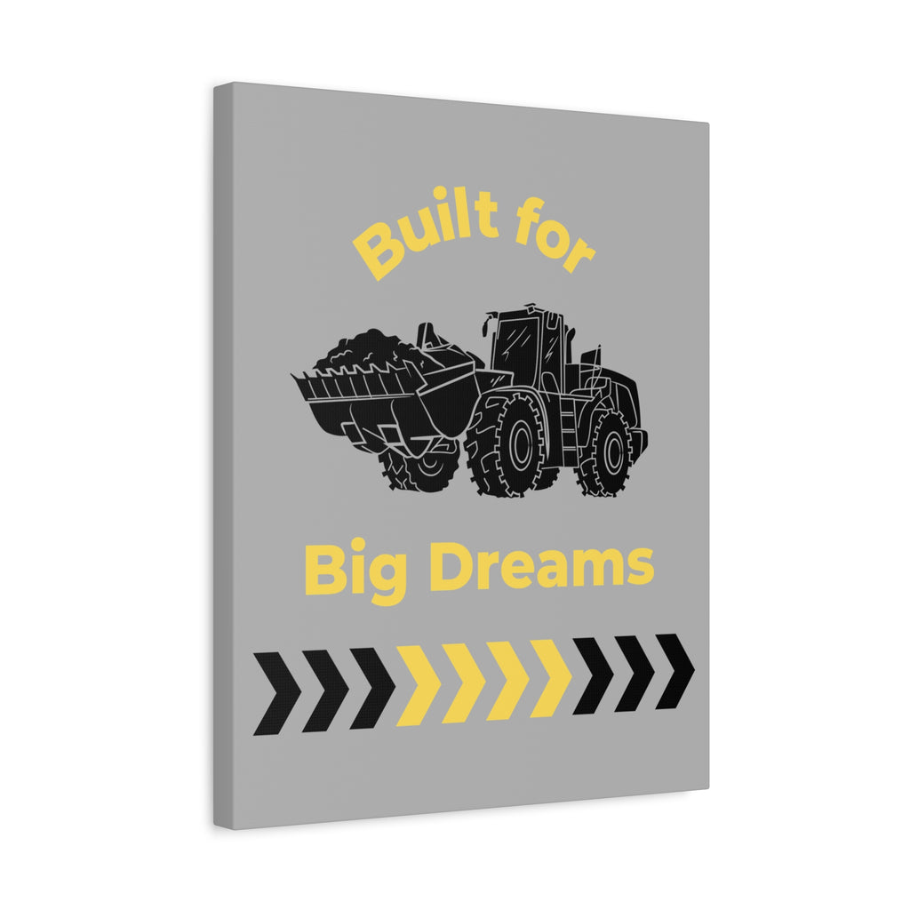 Built for Big Dreams Construction Truck Canvas Art | Kids Room Wall Decor