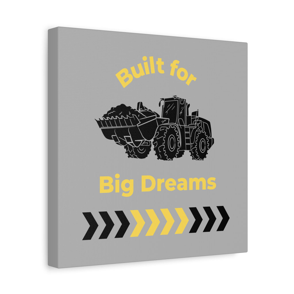 Built for Big Dreams Construction Truck Canvas Art | Kids Room Wall Decor