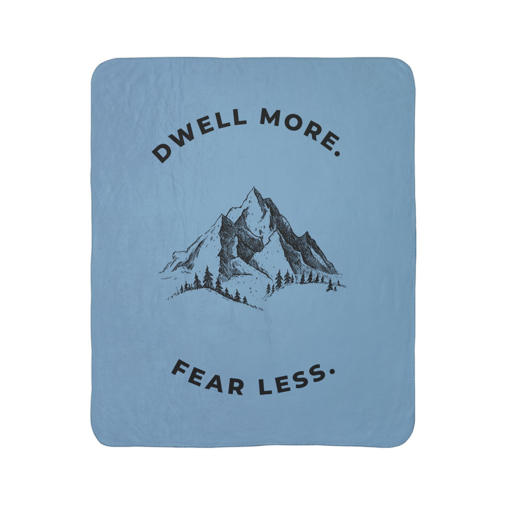 Dwell More Fear Less Sherpa Fleece Throw