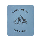 Dwell More Fear Less Sherpa Fleece Throw