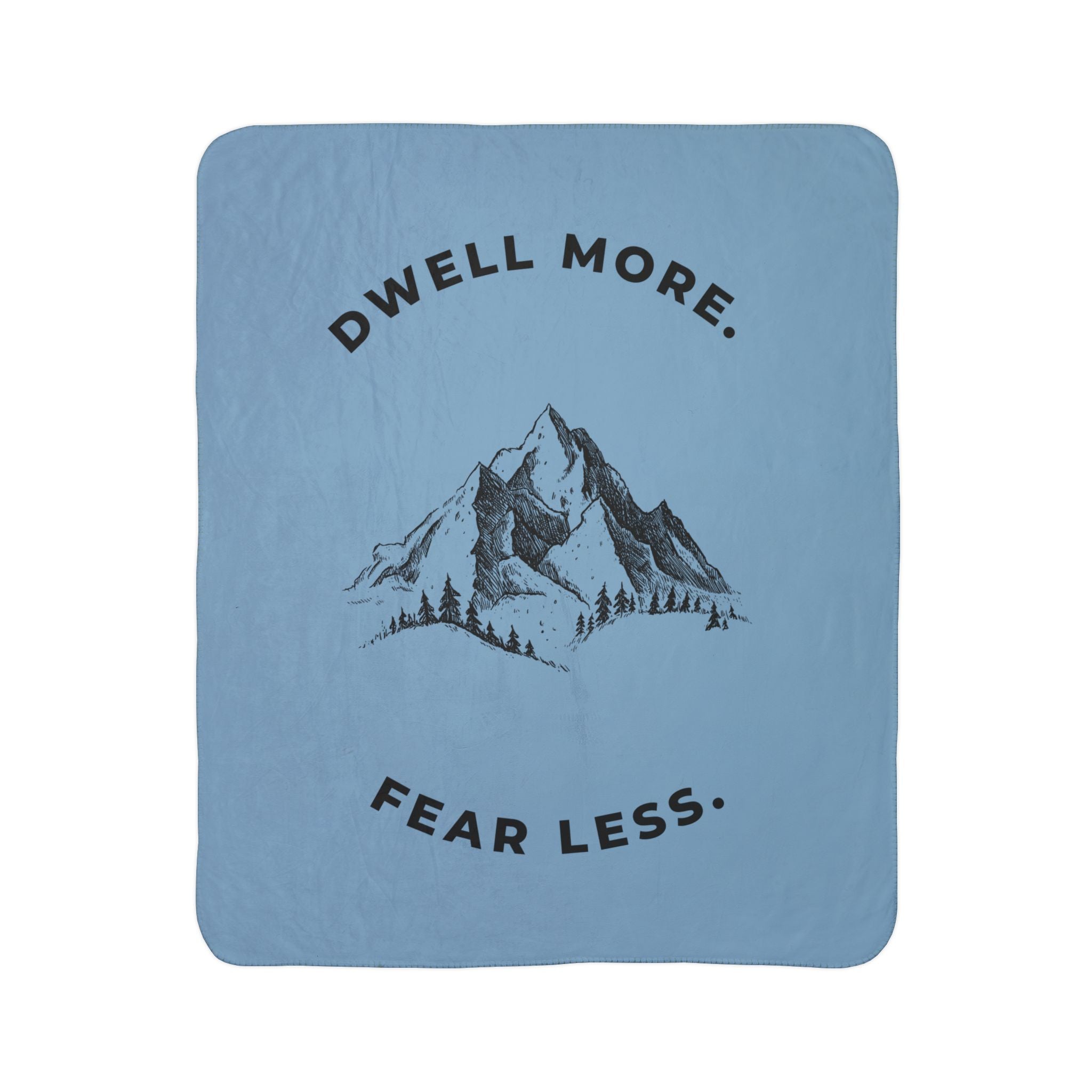Dwell More Fear Less Sherpa Fleece Throw