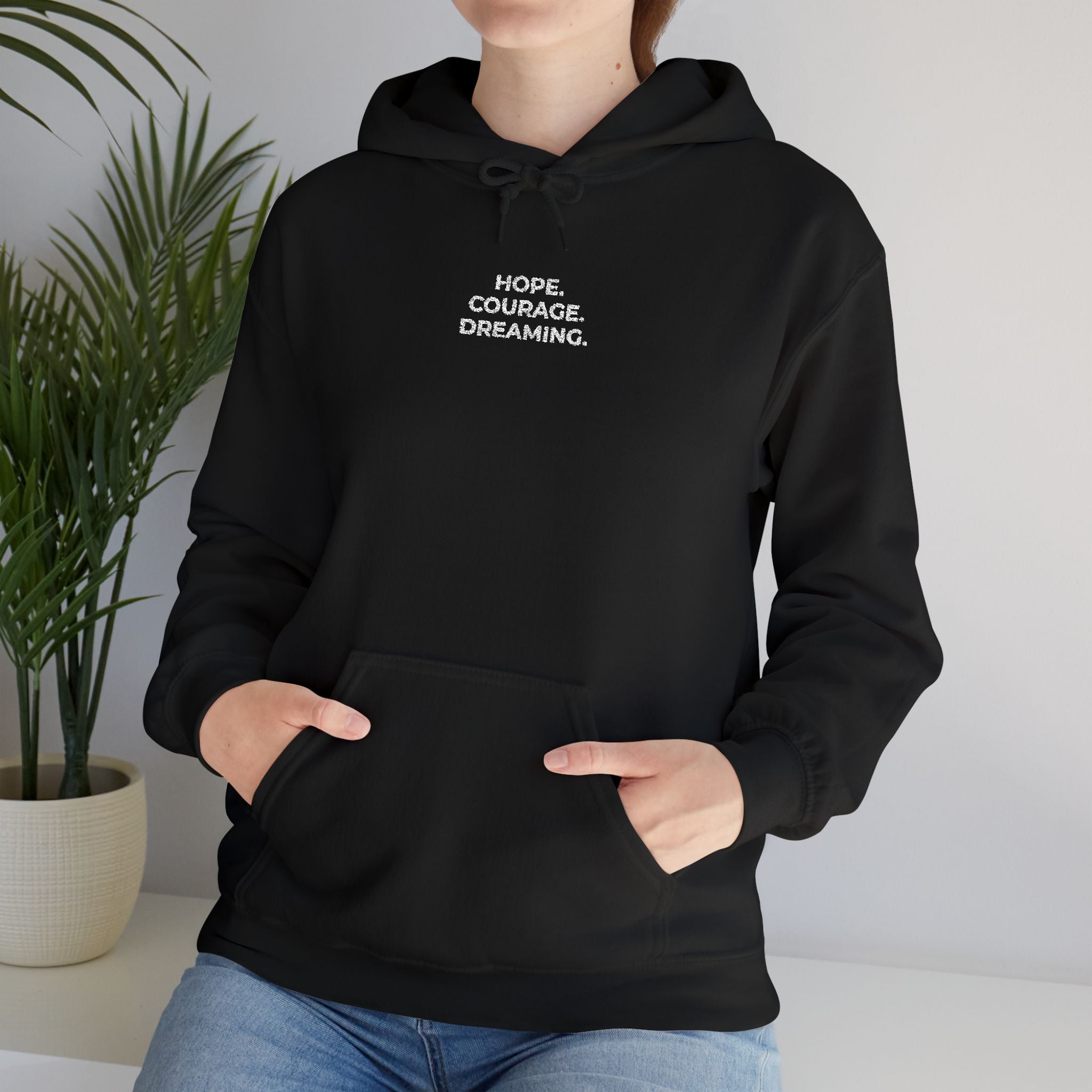 Hope. Courage. Dreaming. Embroidered Hoodie