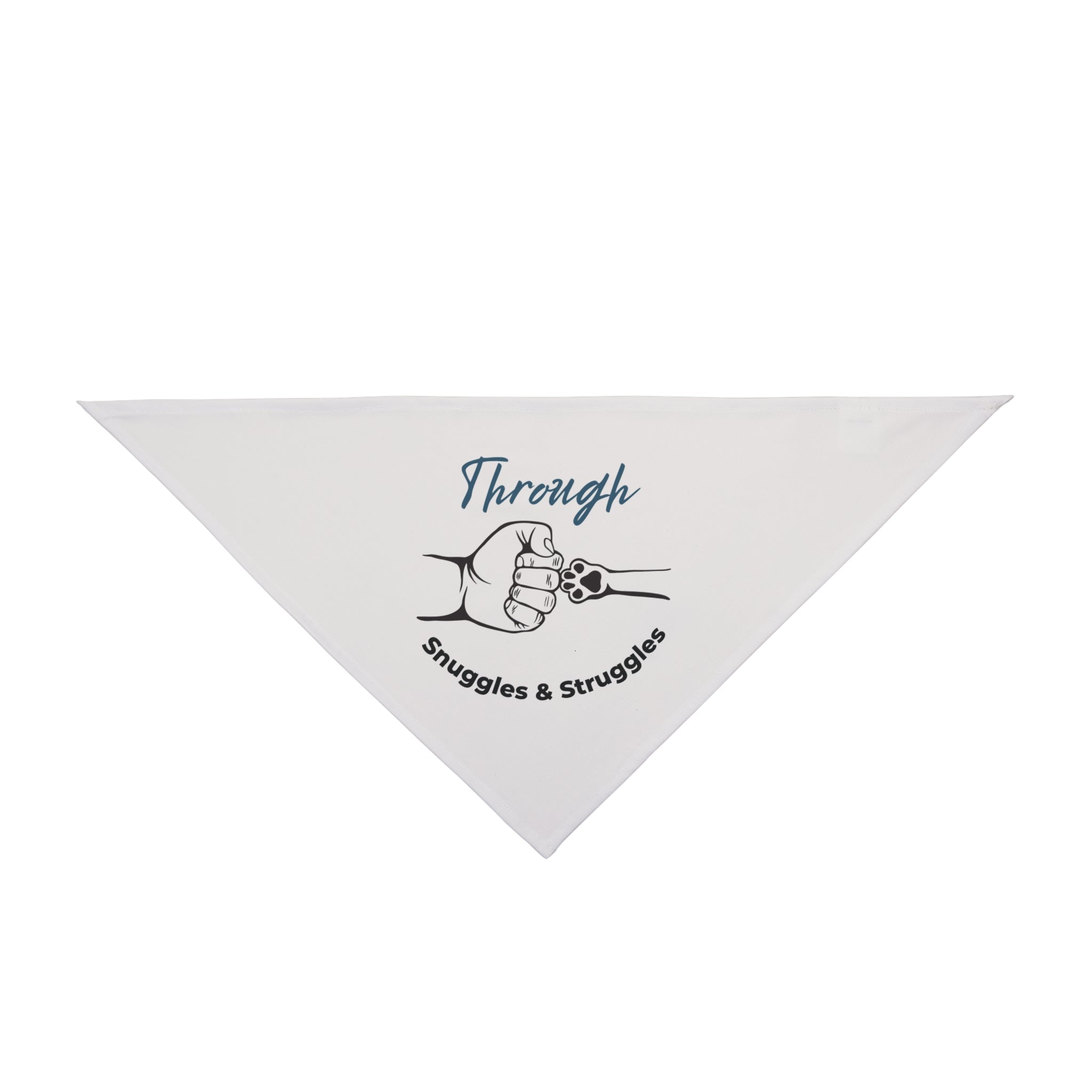 Through Snuggles & Struggles Pet Bandana | Dog & Cat Bandana | Meaningful Pet Accessory