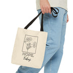 Hope Today Tote Bag | Inspirational Everyday Tote