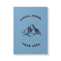 Dwell More Fear Less Soft Journal | Mountain Graphic Notebook