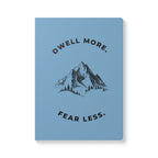 Dwell More Fear Less Soft Journal | Mountain Graphic Notebook