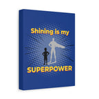 Shining Is My Superpower Canvas Art | Superhero Graphic Kids Wall Decor