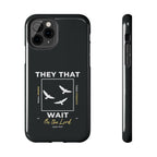 “They That Wait On The Lord” Phone Case –  Isaiah 40:31 Christian Bible Verse iPhone & Android Case – Faith Accessory