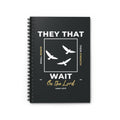 “They That Wait On The Lord” Spiral Notebook – Isaiah 40:31 Christian Bible Verse Journal – Faith Notes
