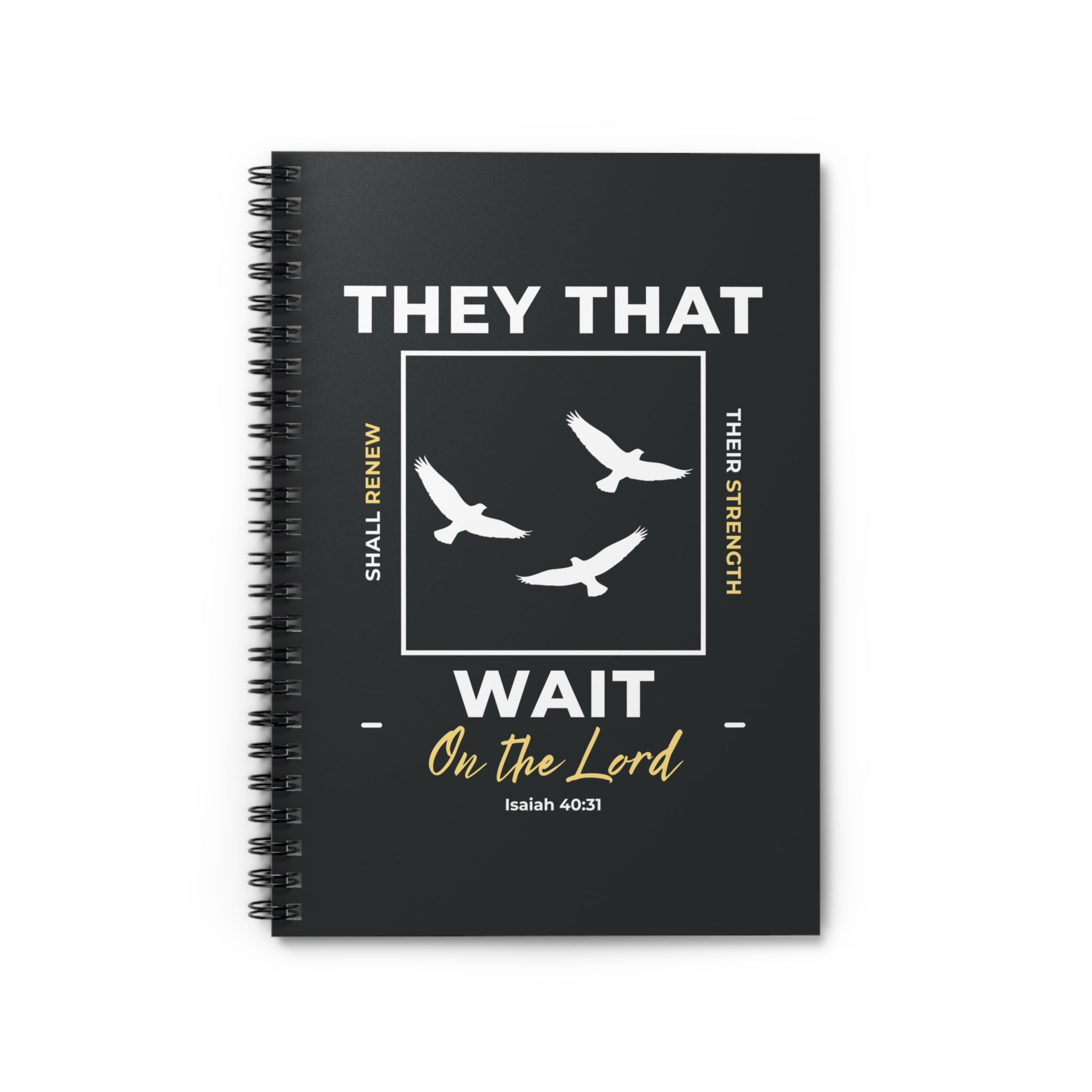 “They That Wait On The Lord” Spiral Notebook – Isaiah 40:31 Christian Bible Verse Journal – Faith Notes
