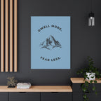 Dwell More Fear Less Mountain Canvas Art | Inspirational Wall Decor