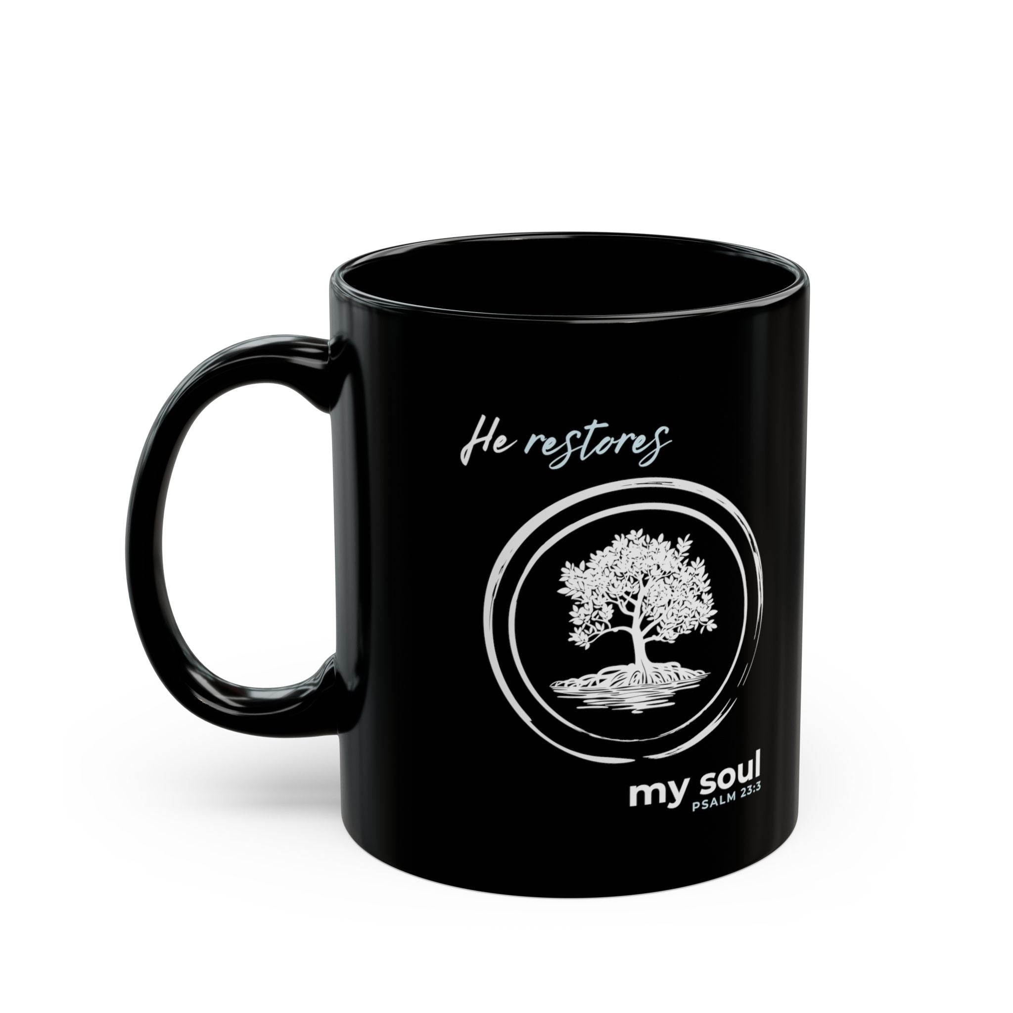 “He Restores My Soul” Christian Coffee Mug – Psalm 23:3 Bible Verse Mug –  Faith Scripture Mug (11oz / 15oz)