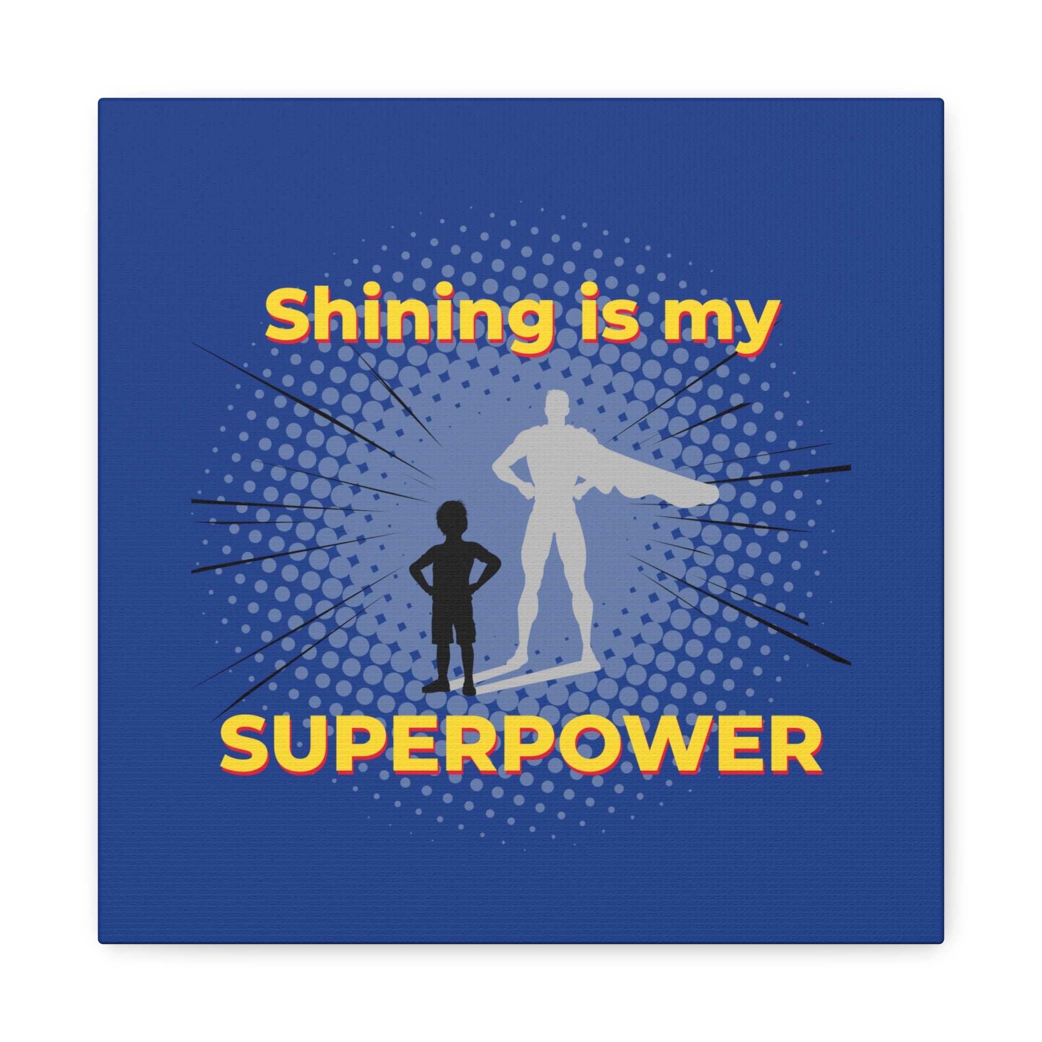 Shining Is My Superpower Canvas Art | Superhero Graphic Kids Wall Decor