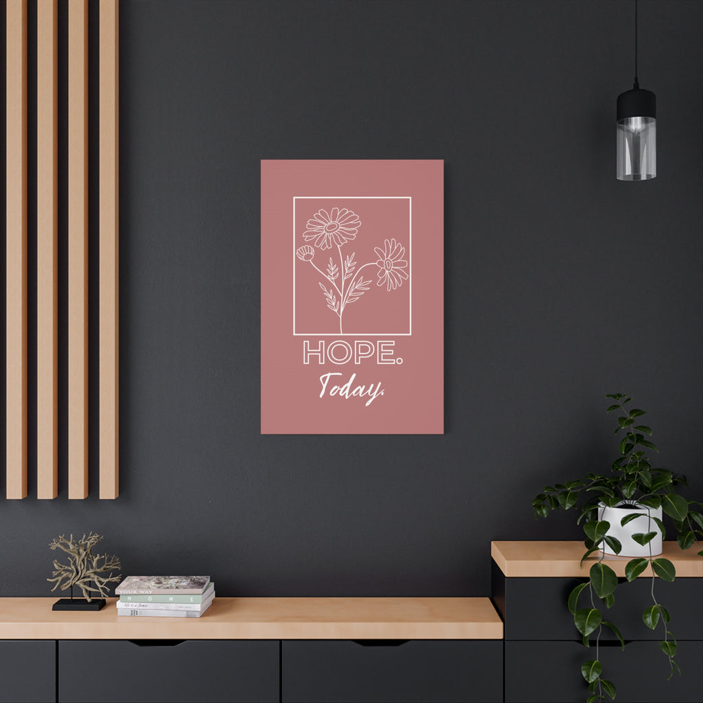 Hope Today Canvas Art | Inspirational Wall Art