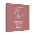Hope Today Canvas Art | Inspirational Wall Art