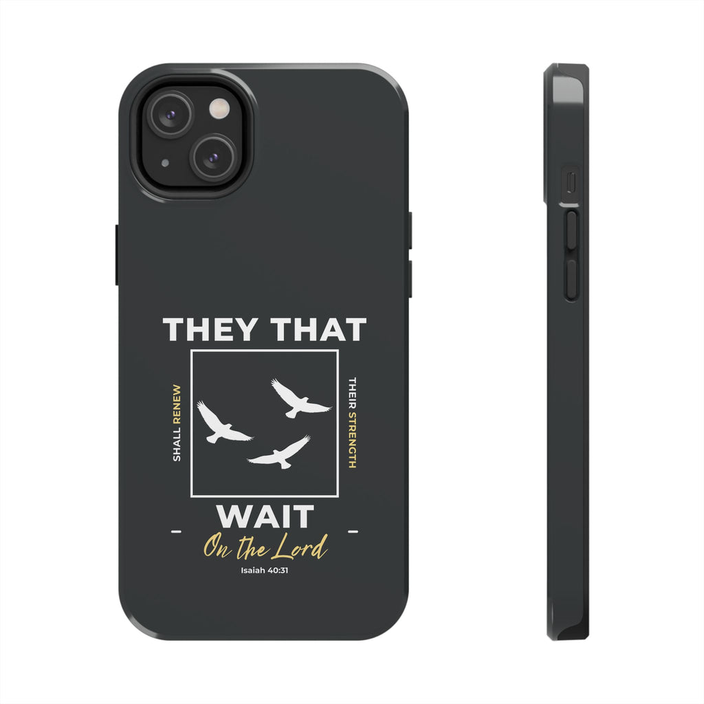 “They That Wait On The Lord” Phone Case –  Isaiah 40:31 Christian Bible Verse iPhone & Android Case – Faith Accessory