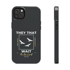 “They That Wait On The Lord” Phone Case –  Isaiah 40:31 Christian Bible Verse iPhone & Android Case – Faith Accessory
