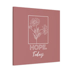 Hope Today Canvas Art | Inspirational Wall Art