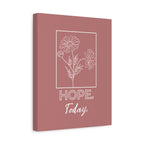 Hope Today Canvas Art | Inspirational Wall Art