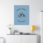 Dwell More Fear Less Mountain Canvas Art | Inspirational Wall Decor