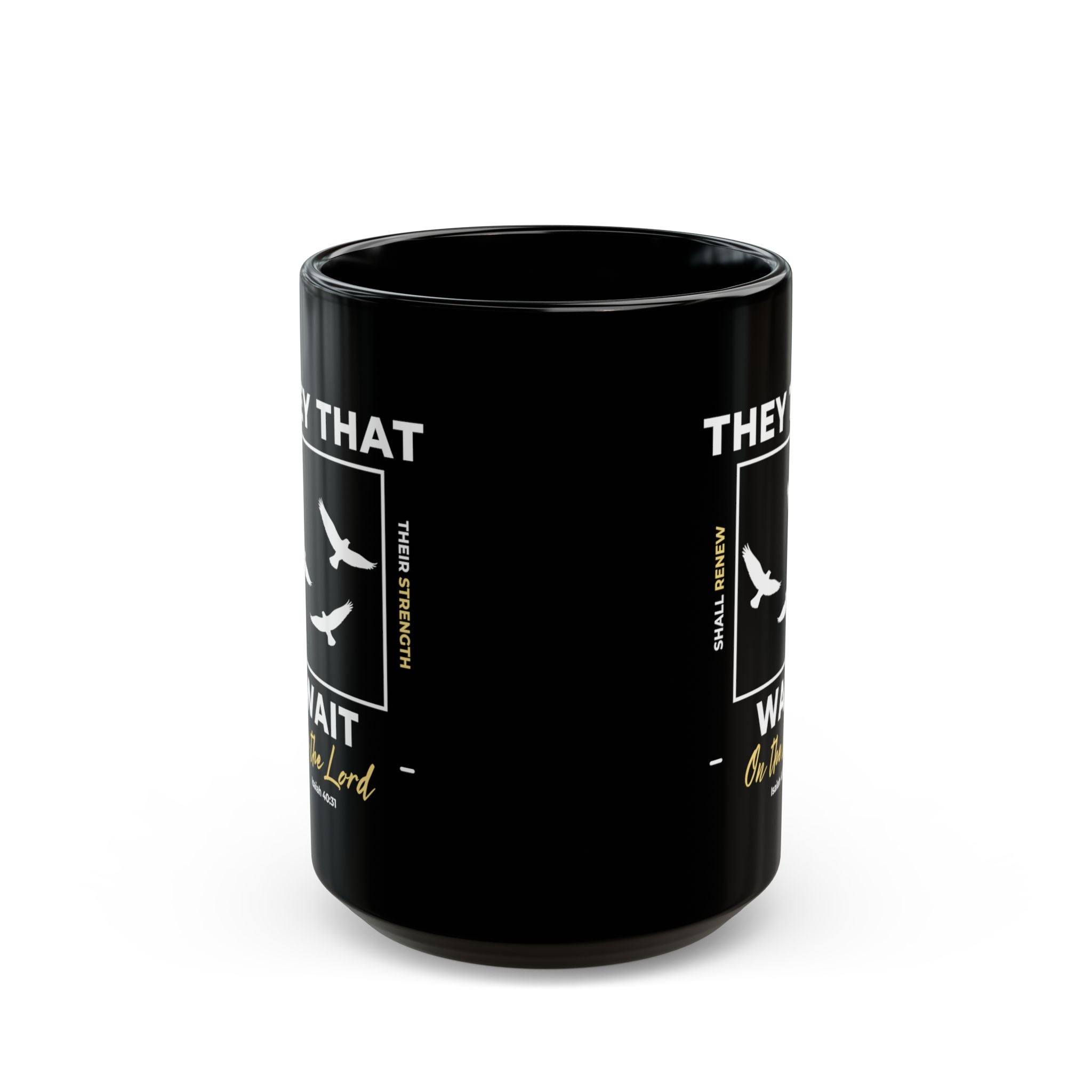 “They That Wait On The Lord” Christian Coffee Mug – Isaiah 40:31 Bible Verse Mug –  Faith Scripture Mug (11oz / 15oz)