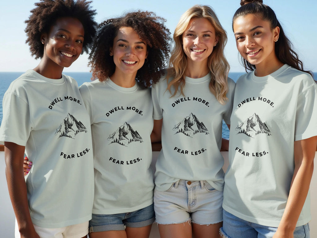 Dwell More Fear Less Graphic Mountain Design Shirt