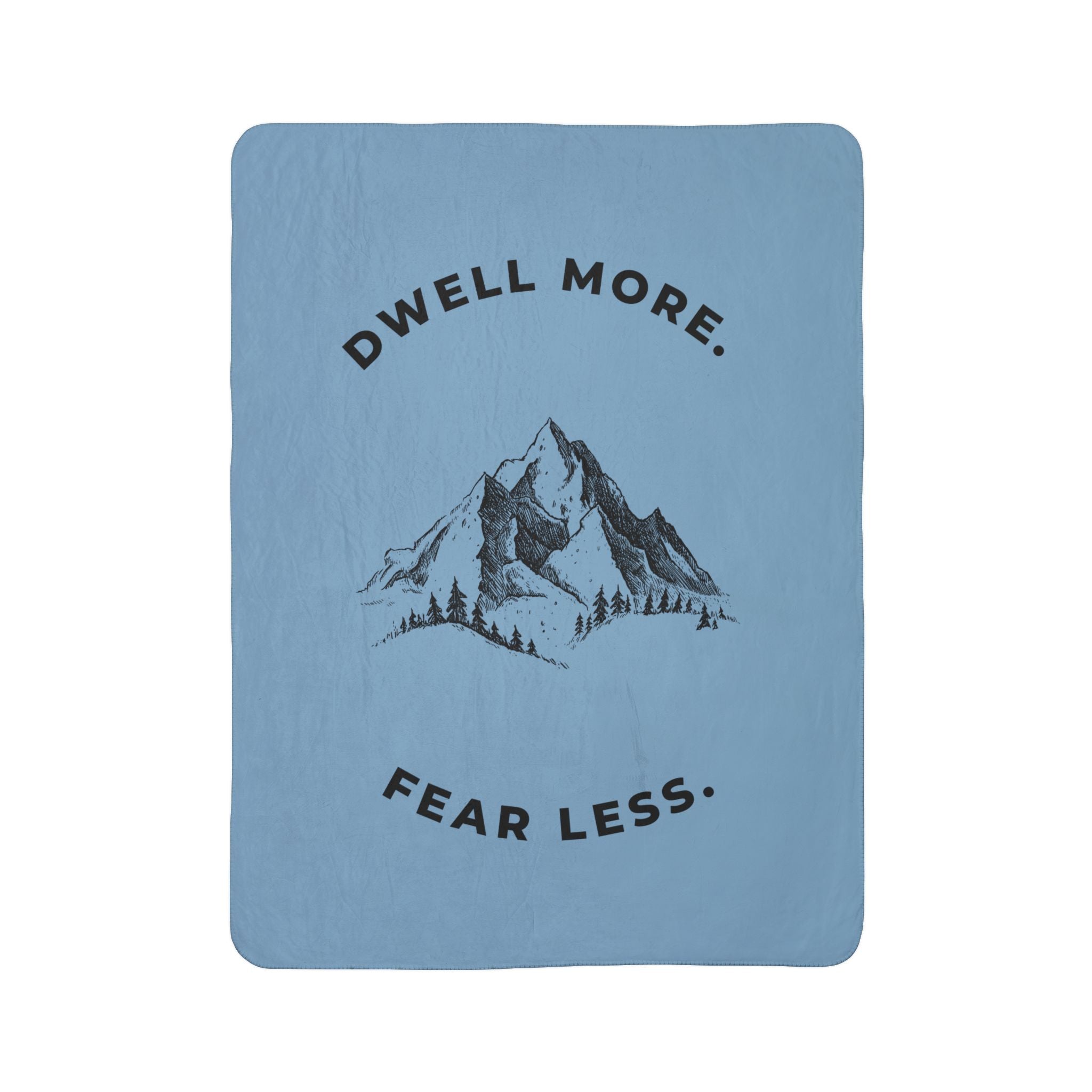 Dwell More Fear Less Sherpa Fleece Throw