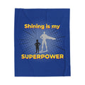 Shining Is My Superpower Kids Plush Blanket | Velveteen Cozy Throw