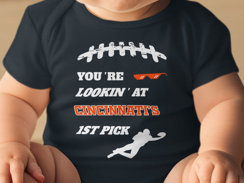 You're Lookin' at Cincinnati's 1st Pick Baby Onesie