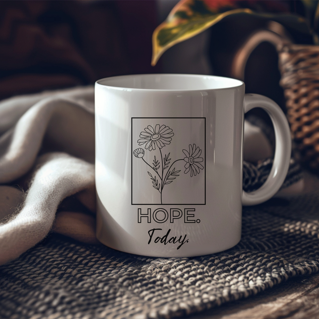 Hope Today Floral Ceramic Mug — Cozy Coffee Cup (11oz & 15oz)