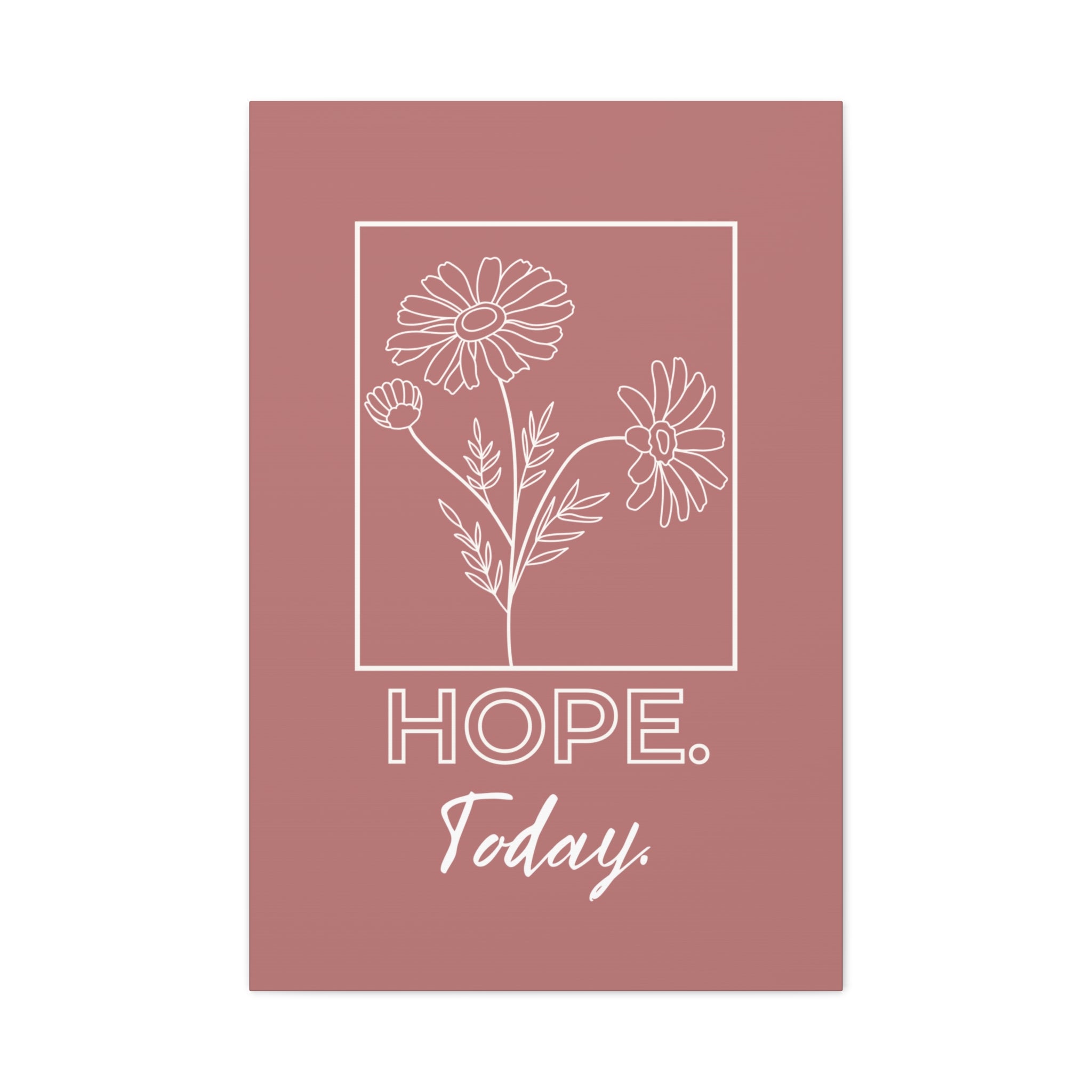 Hope Today Canvas Art | Inspirational Wall Art