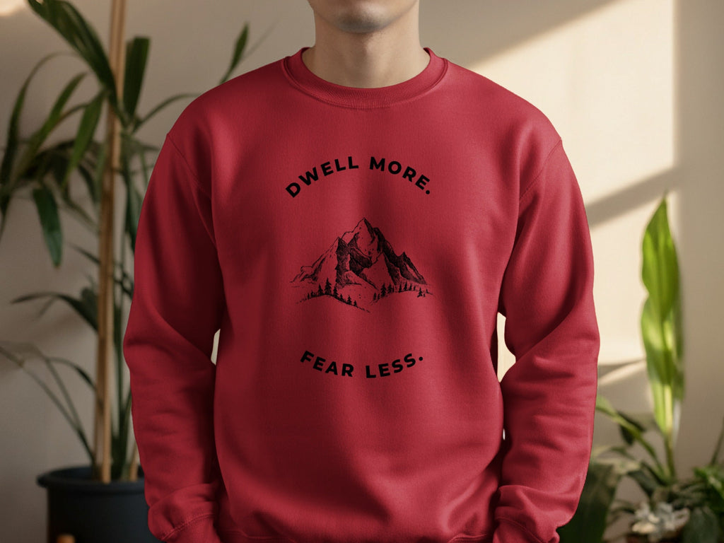 Dwell More Fear Less Mountain Design Crewneck Sweater