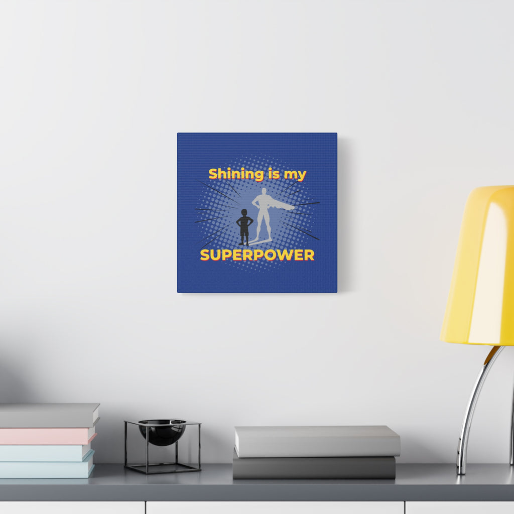 Shining Is My Superpower Canvas Art | Superhero Graphic Kids Wall Decor