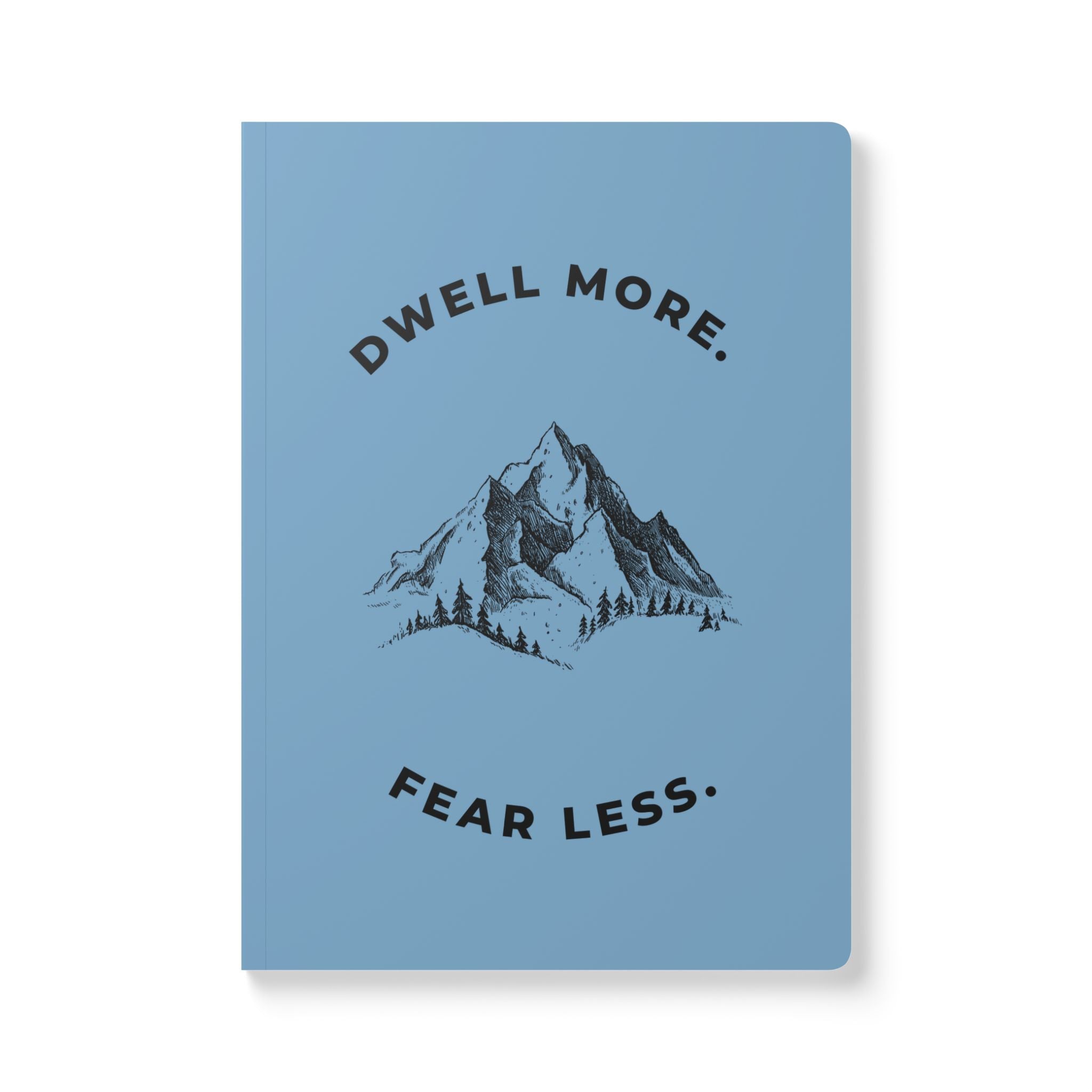 Dwell More Fear Less Soft Journal | Mountain Graphic Notebook