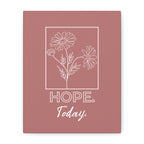 Hope Today Canvas Art | Inspirational Wall Art