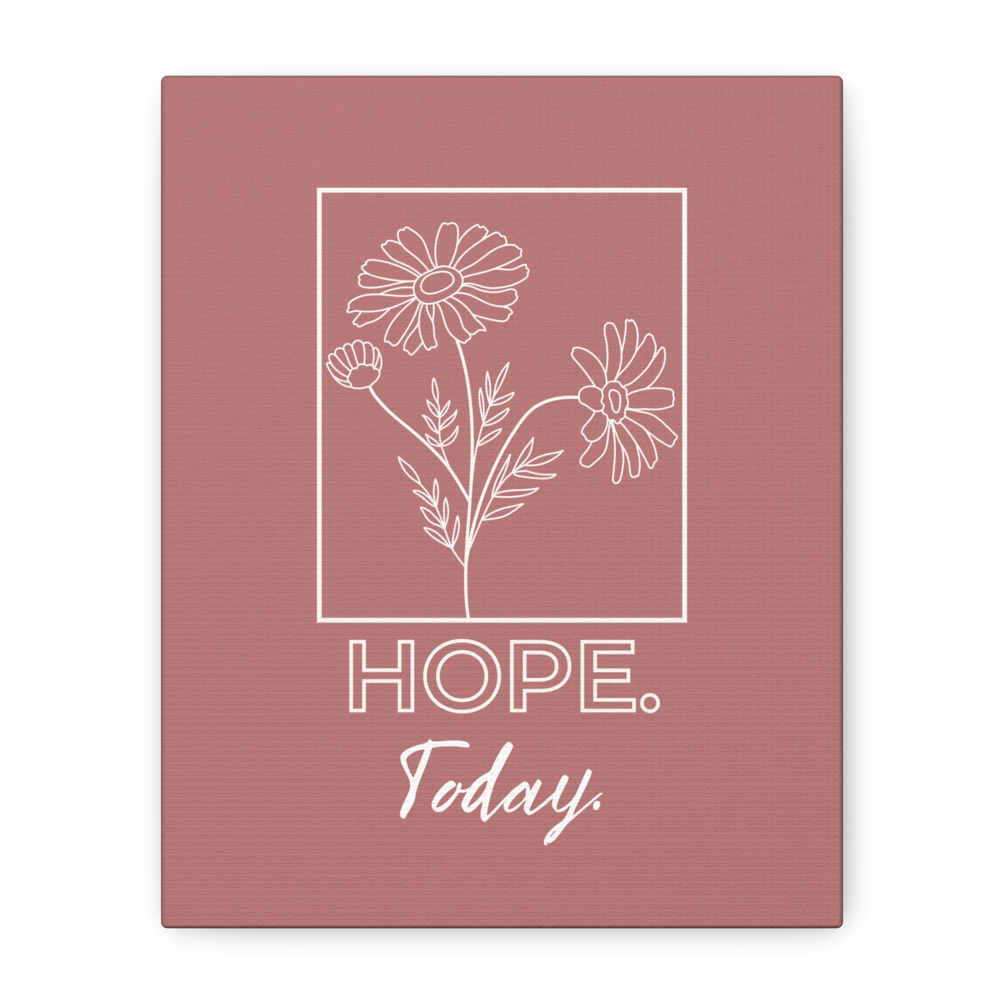Hope Today Canvas Art | Inspirational Wall Art