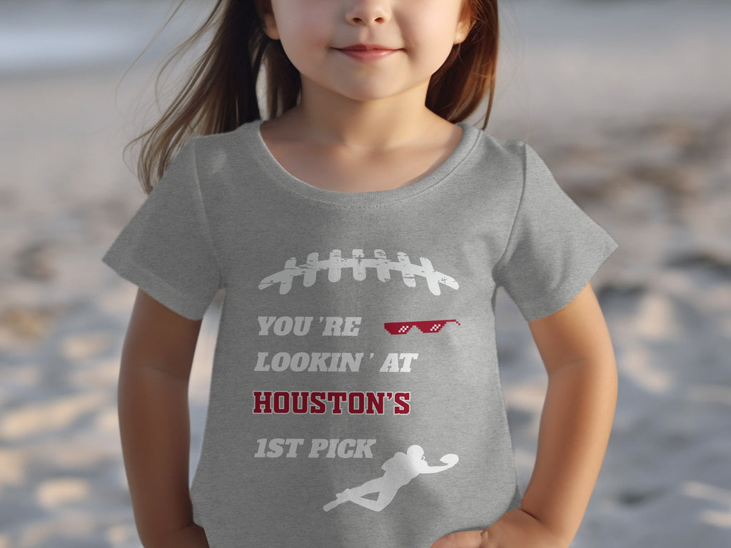 You're Lookin' At Houston's 1st Pick Kids Shirt