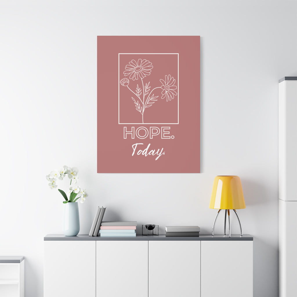 Hope Today Canvas Art | Inspirational Wall Art