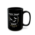 “They That Wait On The Lord” Christian Coffee Mug – Isaiah 40:31 Bible Verse Mug –  Faith Scripture Mug (11oz / 15oz)