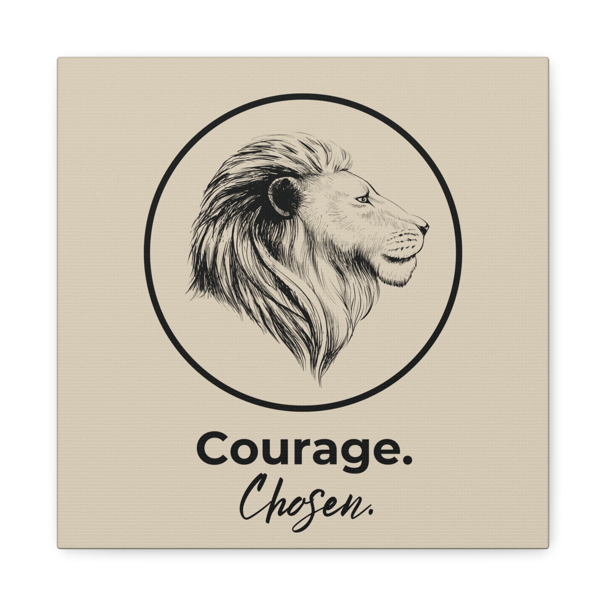 Courage Chosen Canvas Art | Inspirational Wall Art