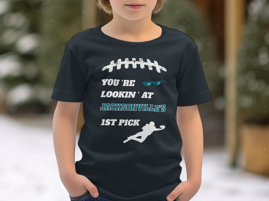 You're Lookin' At Jacksonville's 1st Pick Shirt