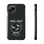 “They That Wait On The Lord” Phone Case –  Isaiah 40:31 Christian Bible Verse iPhone & Android Case – Faith Accessory