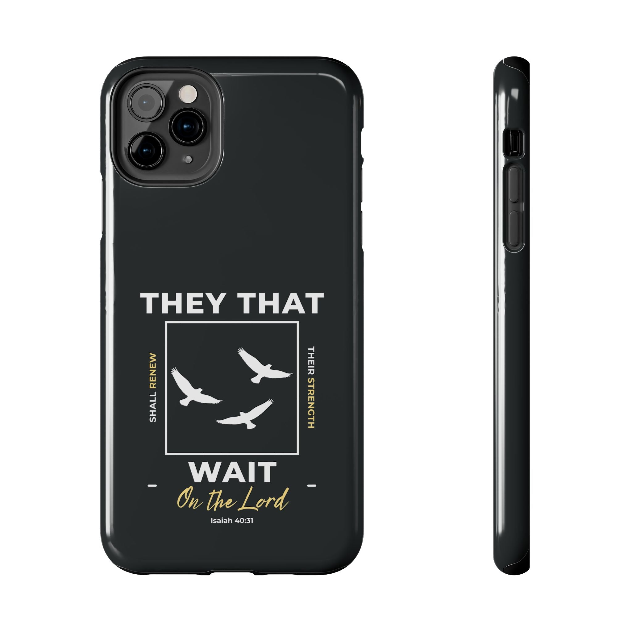 “They That Wait On The Lord” Phone Case –  Isaiah 40:31 Christian Bible Verse iPhone & Android Case – Faith Accessory