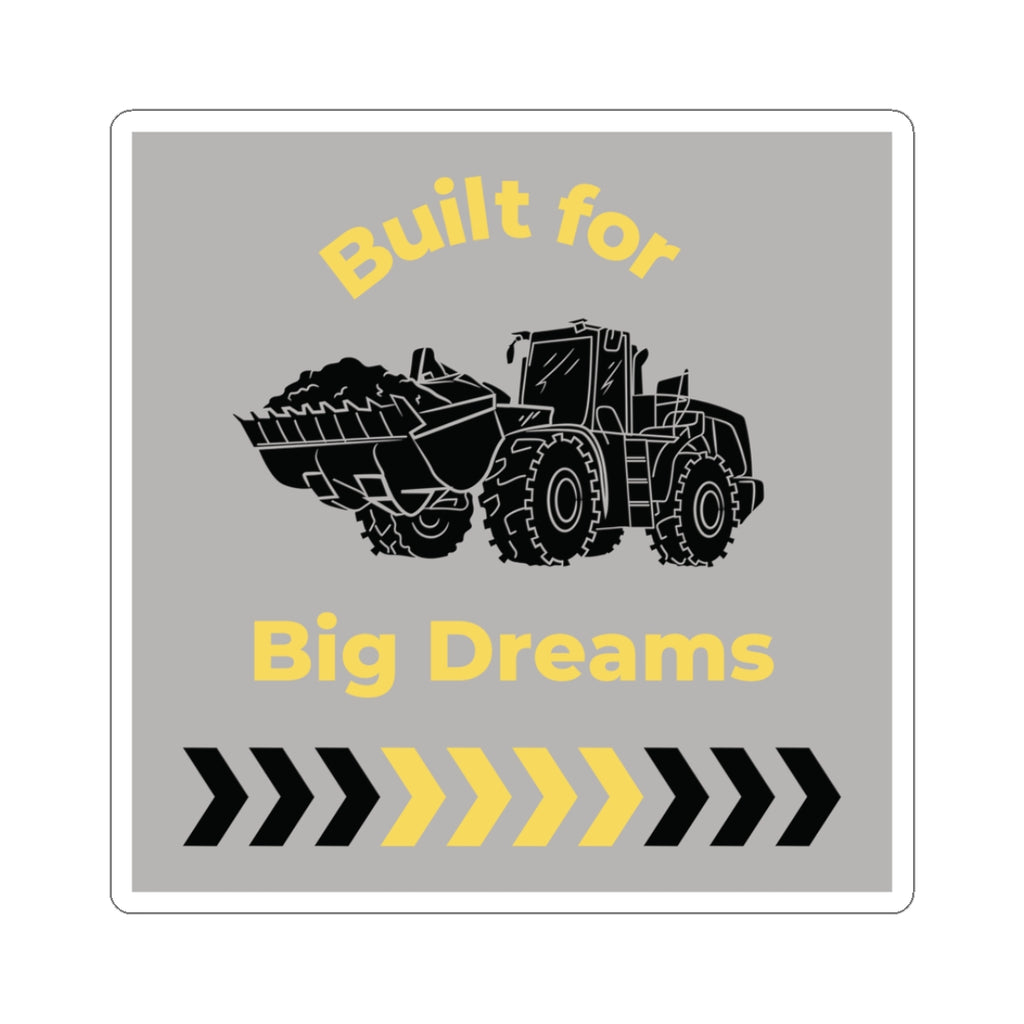 Built for Big Dreams Construction Sticker | Kids Vinyl Sticker