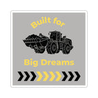 Built for Big Dreams Construction Sticker | Kids Vinyl Sticker