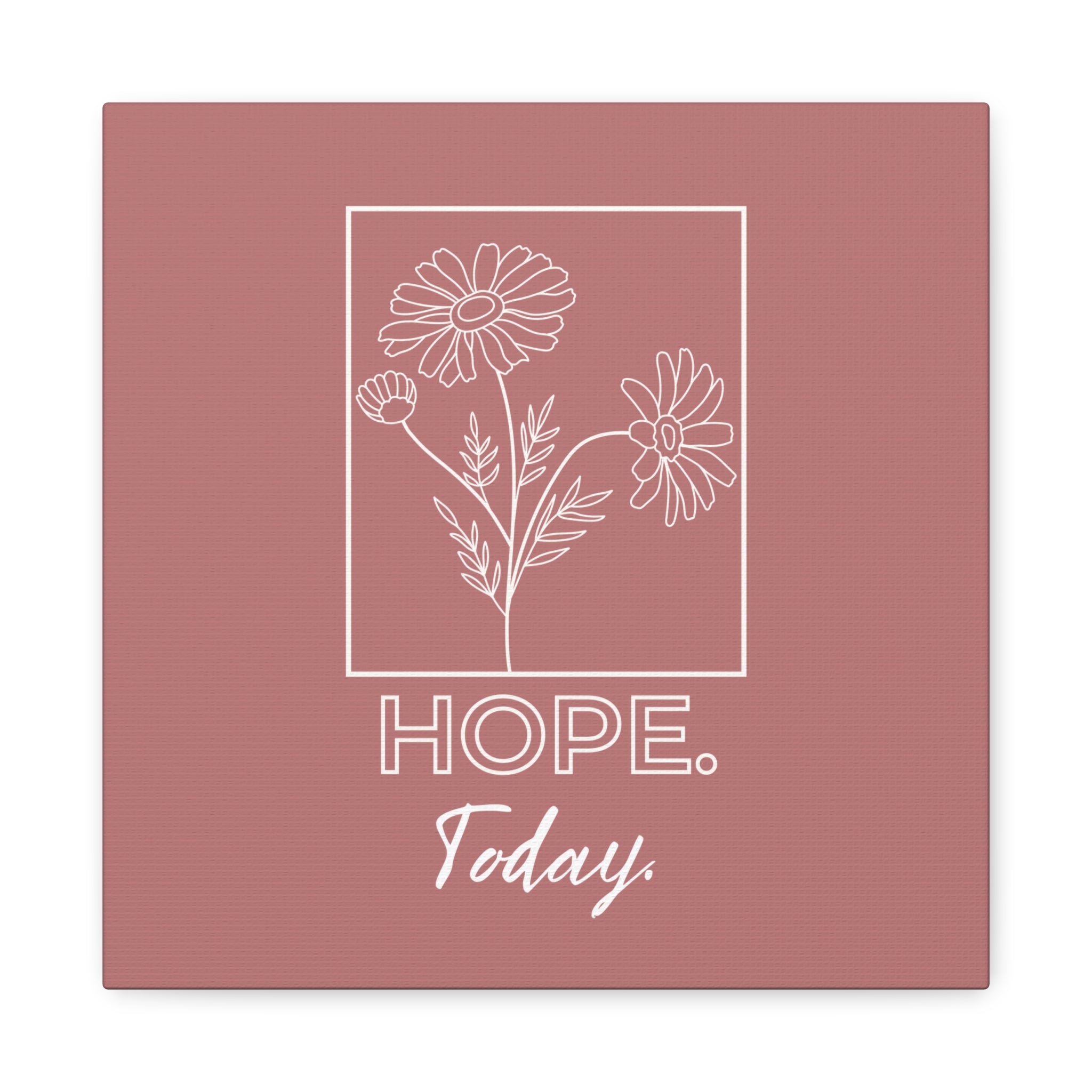 Hope Today Canvas Art | Inspirational Wall Art