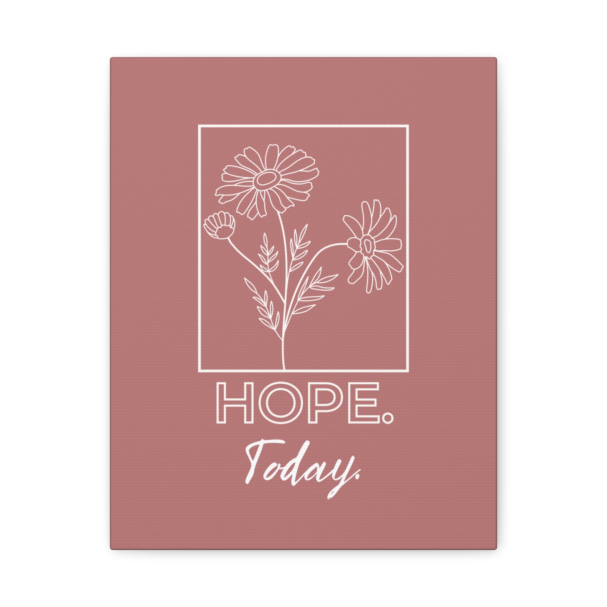 Hope Today Canvas Art | Inspirational Wall Art