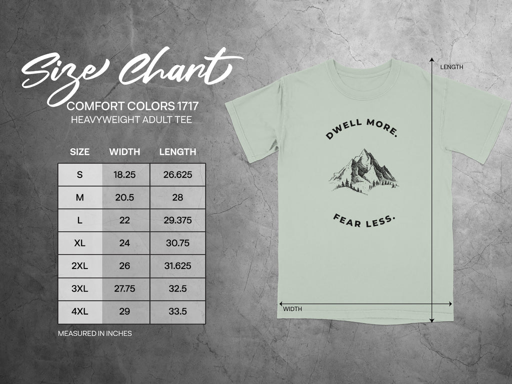 Dwell More Fear Less Mountain Design Heavyweight Tee